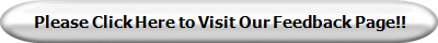 Please Click Here to Visit Our Feedback Page!!