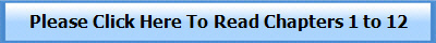 Please Click Here To Read Chapters 1 to 12