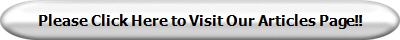 Please Click Here to Visit Our Articles Page!!