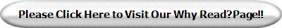 Please Click Here to Visit Our Why Read?Page!!