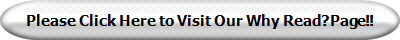 Please Click Here to Visit Our Why Read?Page!!
