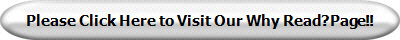 Please Click Here to Visit Our Why Read?Page!!