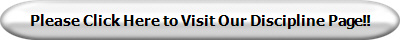 Please Click Here to Visit Our Discipline Page!!