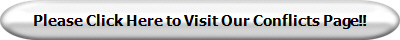 Please Click Here to Visit Our Conflicts Page!!